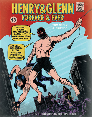 Henry & Glenn Forever & Ever: Ridiculously Complete Edition - Neely, Tom, and Halford, Rob (Foreword by)