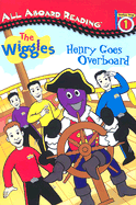 Henry Goes Overboard