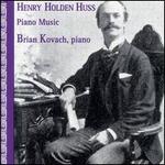 Henry Holden Huss: Piano Music