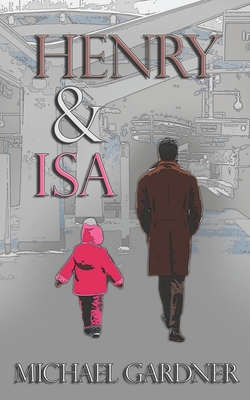 Henry & Isa - Gardner, Michael