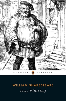 Henry IV Part Two - Shakespeare, William, and Poole, Adrian (Revised by)