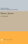 Henry James: Autobiography