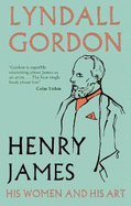 Henry James: His Women and His Art