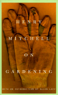 Henry Mitchell on Gardening