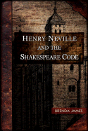 Henry Neville and the Shakespeare Code