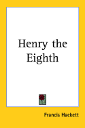 Henry the Eighth
