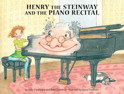 Henry the Steinway and the Piano Recital