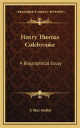 Henry Thomas Colebrooke: A Biographical Essay