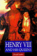 Henry VIII and His Queens