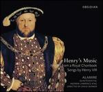 Henry's Music: Motets from a Royal Choirbook