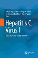 Hepatitis C Virus I: Cellular and Molecular Virology