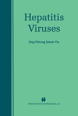Hepatitis Viruses - Ou, Jing-Hsiung James (Editor)