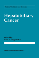 Hepatobiliary Cancer - Sugarbaker, Paul H. (Editor)