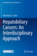 Hepatobiliary Cancers: An Interdisciplinary Approach