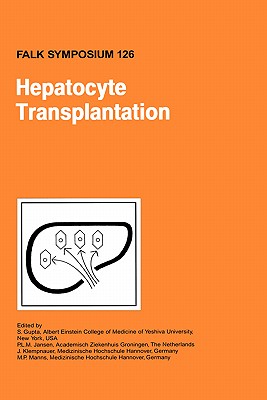 Hepatocyte Transplantation - Gupta, S (Editor), and Jansen, Peter L M (Editor), and Klempnauer, J (Editor)
