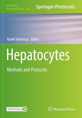 Hepatocytes: Methods and Protocols - Tanimizu, Naoki (Editor)