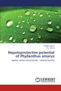 Hepatoprotective Potential of Phyllanthus Amarus