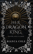 Her Dragon King: A Dragon Shifter Paranormal Romance