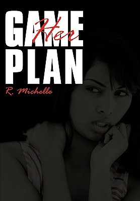 Her Game Plan - Michelle, R, and R Michelle