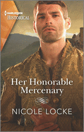 Her Honorable Mercenary: A Dramatic Medieval Romance