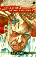 Her Last Call to Louis MacNeice