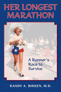 Her Longest Marathon: A Runner's Race to Survive