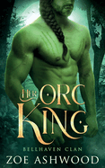 Her Orc King: A Monster Fantasy Romance