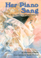 Her Piano Sang: A Story about Clara Schumann