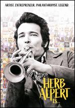 Herb Alpert Is... - John Scheinfeld
