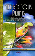 Herbaceous Plants: Cultivation Methods, Grazing & Environmental Impacts