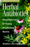 Herbal Antibiotics: Natural Alternatives for Treating Drug-Resistant Bacteria
