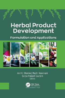 Herbal Product Development: Formulation and Applications - Sharma, Anil K (Editor), and Keservani, Raj K (Editor), and Gautam, Surya Prakash (Editor)