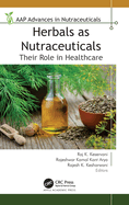 Herbals as Nutraceuticals: Their Role in Healthcare