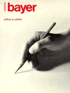 Herbert Bayer: The Complete Works
