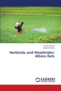 Herbicide and Weedicides: Albino Rats