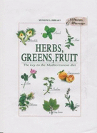 Herbs, Greens, Fruit: The Key to the Mediterranean Diet