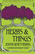 Herbs & Things: A Compendium of Practical and Exotic Herb Lore