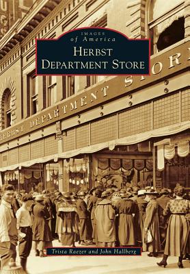 Herbst Department Store - Raezer-Stursa, Trista, and Hallberg, John
