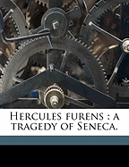 Hercules Furens: a Tragedy of Seneca