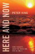 Here and Now: Some Thoughts about the World and How We Find It
