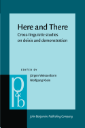 Here and There: Cross-Linguistic Studies on Deixis and Demonstration