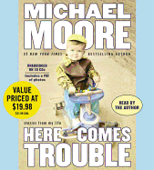 Here Comes Trouble: Stories from My Life