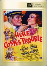 Here Comes Trouble