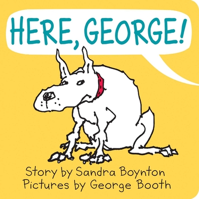 Here, George! - Boynton, Sandra