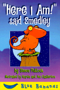 Here I Am! Said Smedley