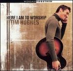 Here I Am to Worship