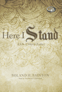 Here I Stand: A Life of Martin Luther