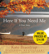 Here If You Need Me: A True Story