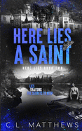 Here Lies a Saint: A Dark Bully Academy Romance