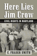 Here Lies Jim Crow: Civil Rights in Maryland